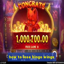 how to lose bingo wings