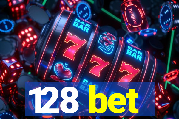 128 bet