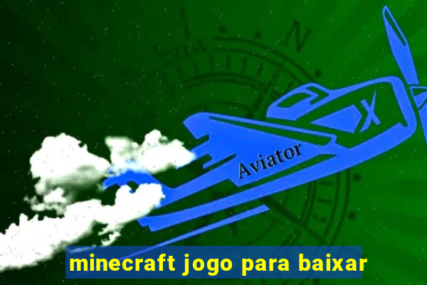 minecraft jogo para baixar