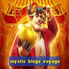 mystic bingo voyage como sacar dinheiro