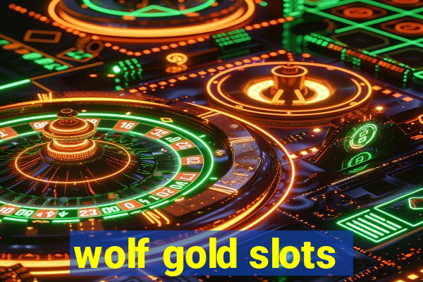 wolf gold slots