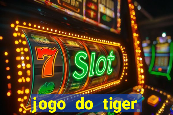 jogo do tiger bonus cadastro