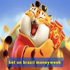 bet on brazil moneyweek