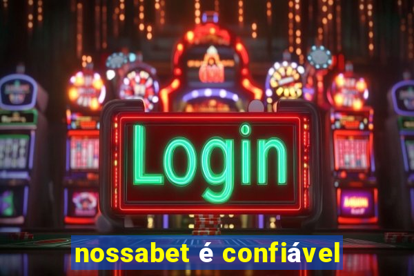 nossabet é confiável