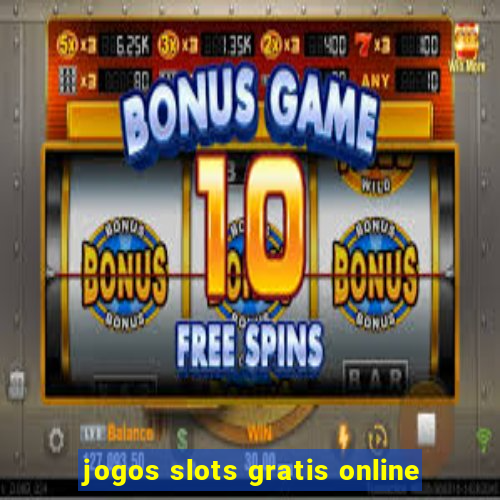 jogos slots gratis online