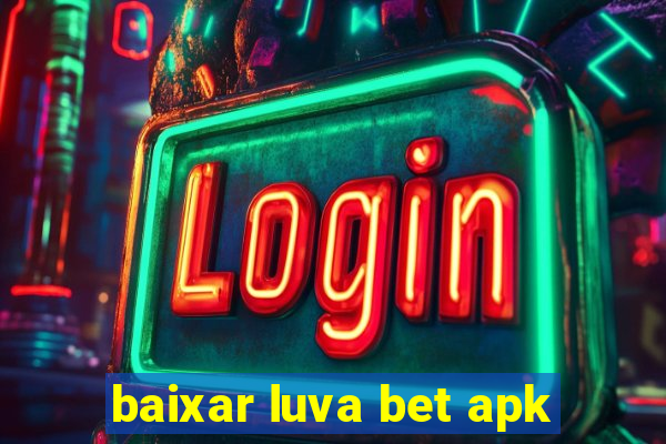 baixar luva bet apk