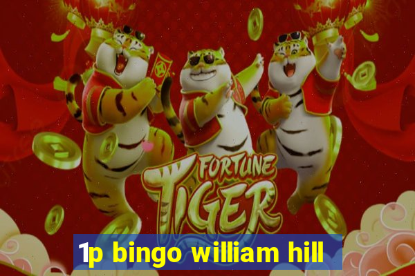 1p bingo william hill