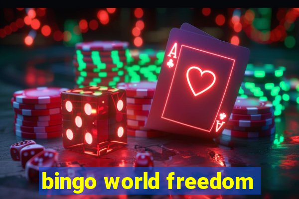 bingo world freedom