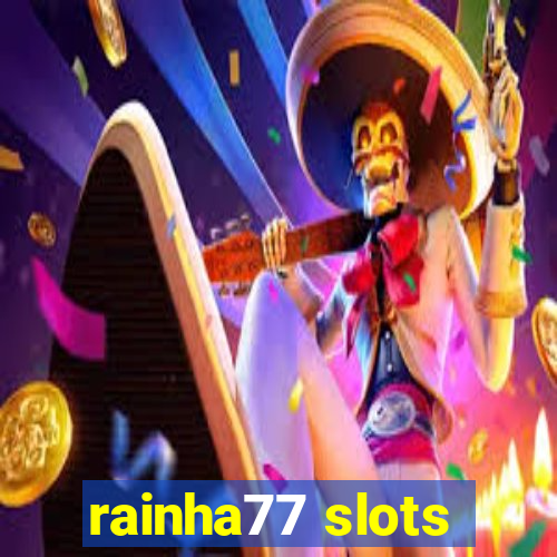 rainha77 slots