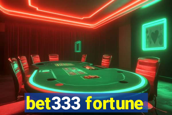 bet333 fortune