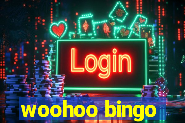 woohoo bingo