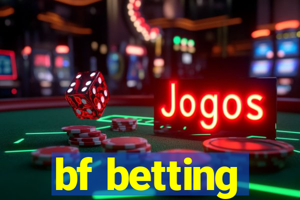 bf betting