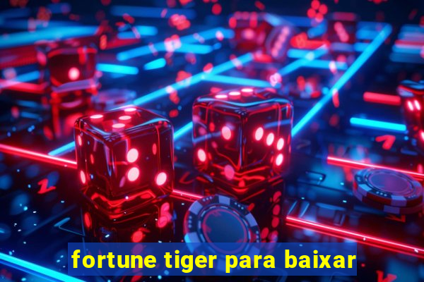 fortune tiger para baixar