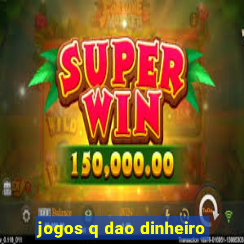 jogos q dao dinheiro