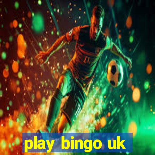 play bingo uk