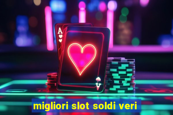 migliori slot soldi veri