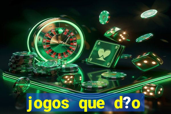 jogos que d?o dinheiro para jogar