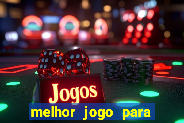 melhor jogo para ganhar dinheiro online