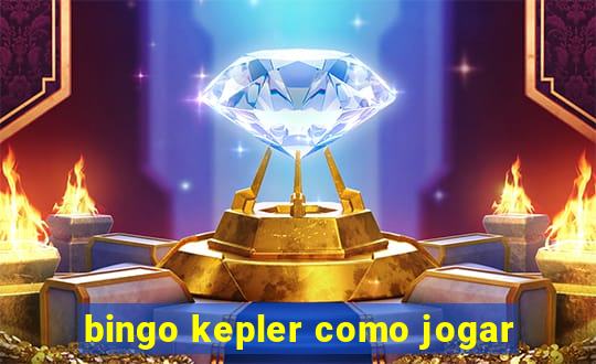 bingo kepler como jogar