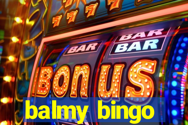 balmy bingo