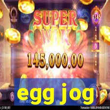 egg jog