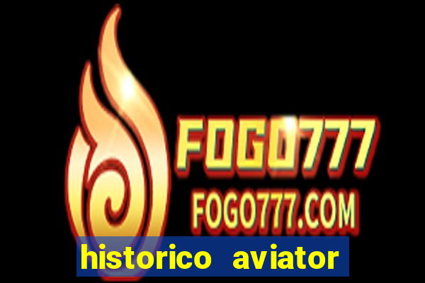 historico aviator estrela bet