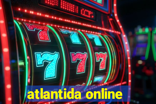 atlantida online