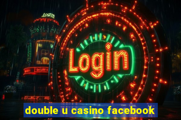 double u casino facebook