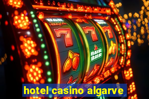 hotel casino algarve