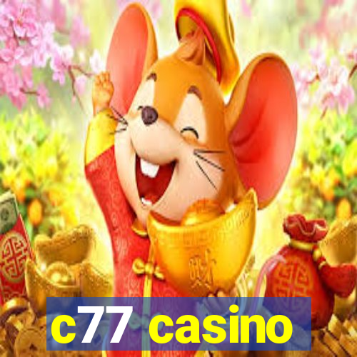 c77 casino