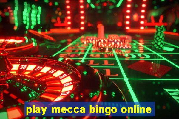 play mecca bingo online