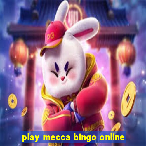 play mecca bingo online