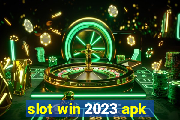 slot win 2023 apk