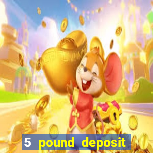 5 pound deposit bingo sites