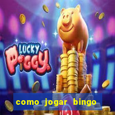 como jogar bingo online valendo dinheiro