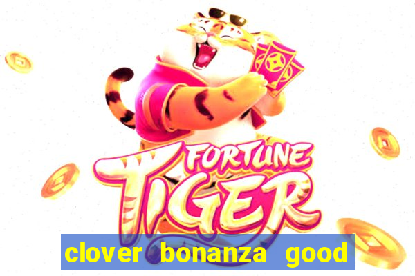 clover bonanza good luck slot free play