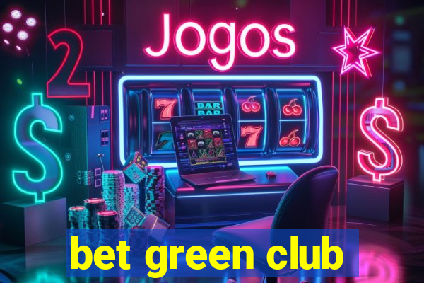 bet green club