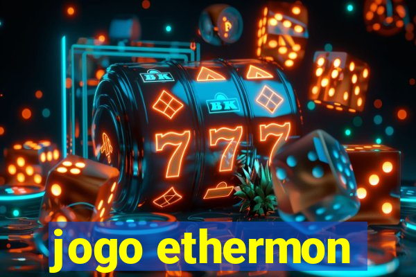 jogo ethermon