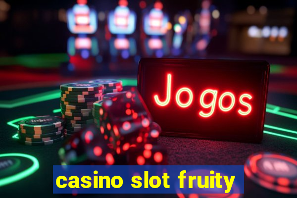 casino slot fruity