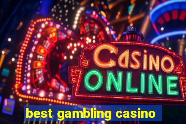 best gambling casino