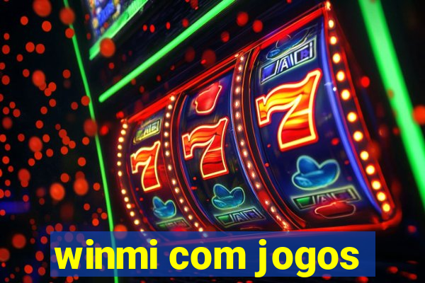 winmi com jogos