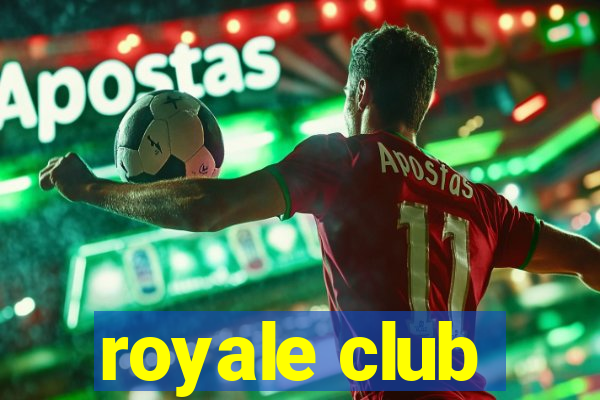 royale club