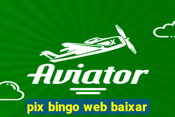 pix bingo web baixar