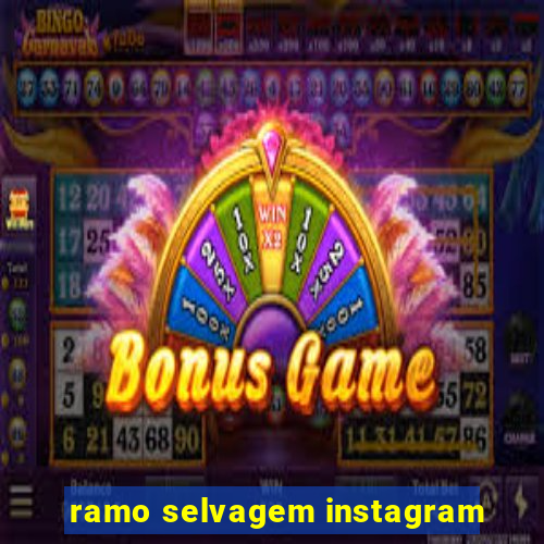 ramo selvagem instagram