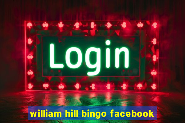 william hill bingo facebook