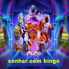 sonhar com bingo