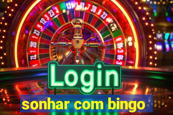 sonhar com bingo