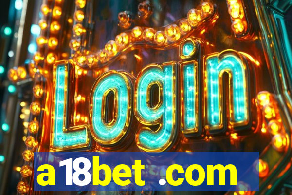 a18bet .com