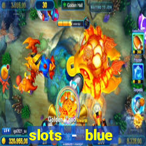 slots - blue diamond casino