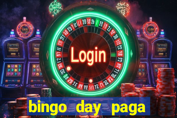 bingo day paga mesmo 2022